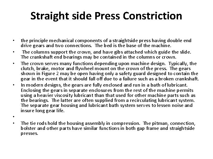 Straight side Press Constriction • • • the principle mechanical components of a straightside