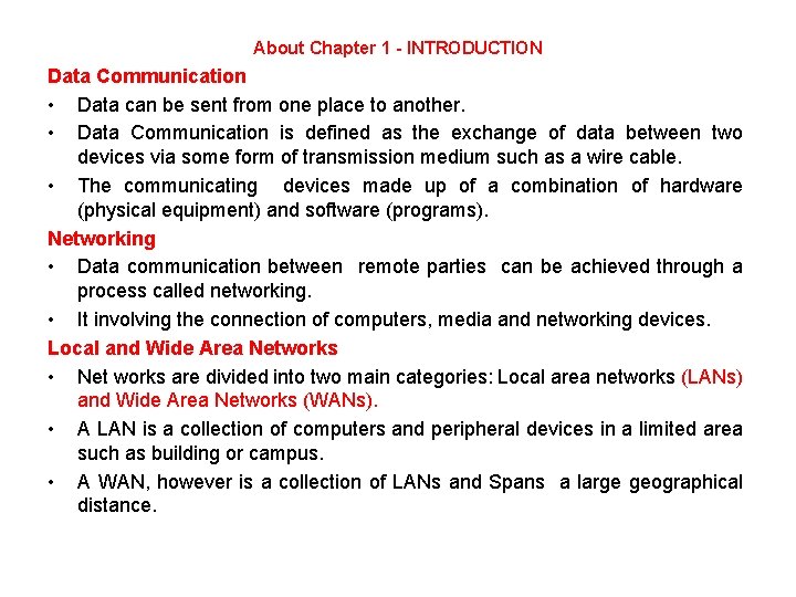 About Chapter 1 - INTRODUCTION Data Communication • Data can be sent from one