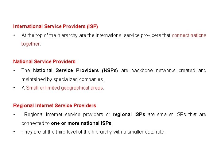 International Service Providers (ISP) • At the top of the hierarchy are the international