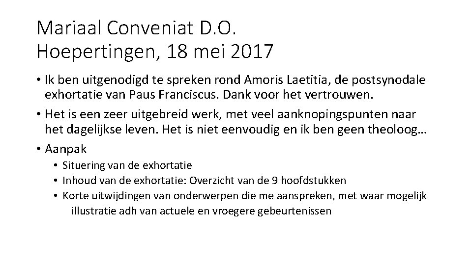 Mariaal Conveniat D. O. Hoepertingen, 18 mei 2017 • Ik ben uitgenodigd te spreken