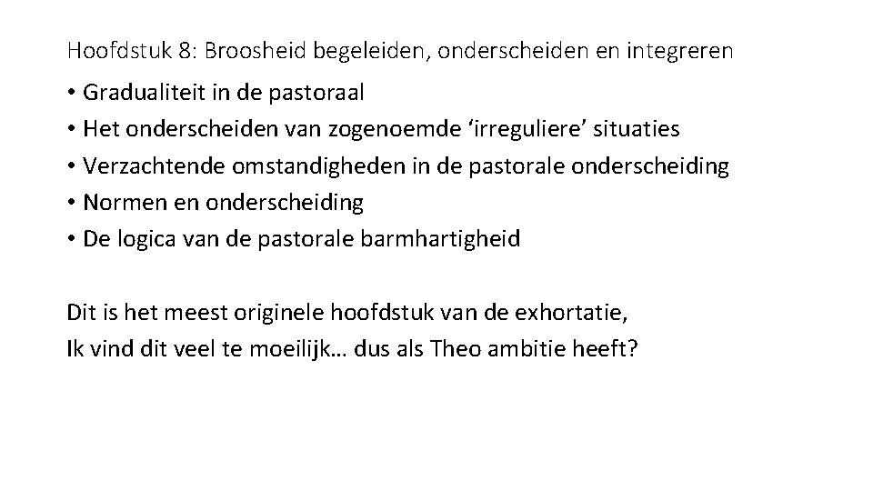 Hoofdstuk 8: Broosheid begeleiden, onderscheiden en integreren • Gradualiteit in de pastoraal • Het