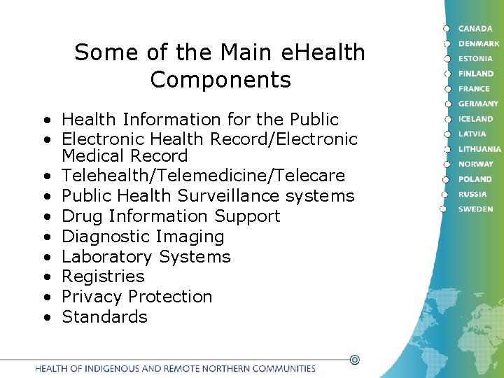 Some of the Main e. Health Components • Health Information for the Public •