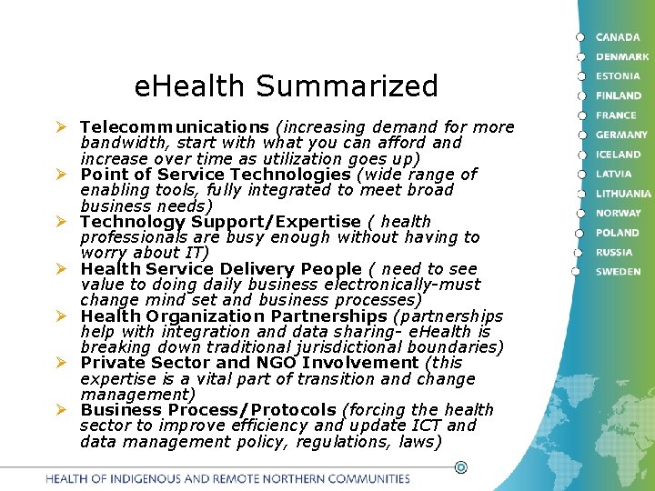 e. Health Summarized Ø Telecommunications (increasing demand for more bandwidth, start with what you