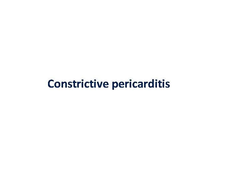 Constrictive pericarditis 