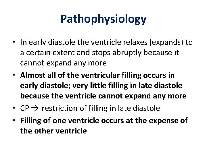 Pathophysiology • In early diastole the ventricle relaxes (expands) to a certain extent and