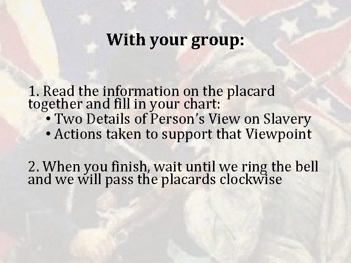 With your group: 1. Read the information on the placard together and fill in