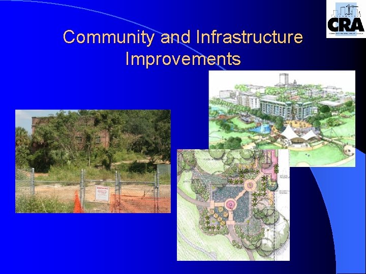 Community and Infrastructure Improvements 