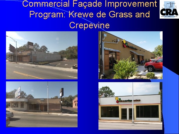 Commercial Façade Improvement Program: Krewe de Grass and Crepevine 