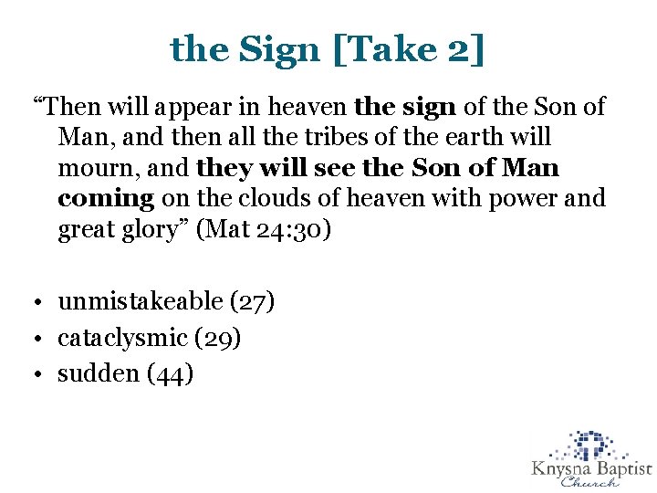 the Sign [Take 2] “Then will appear in heaven the sign of the Son