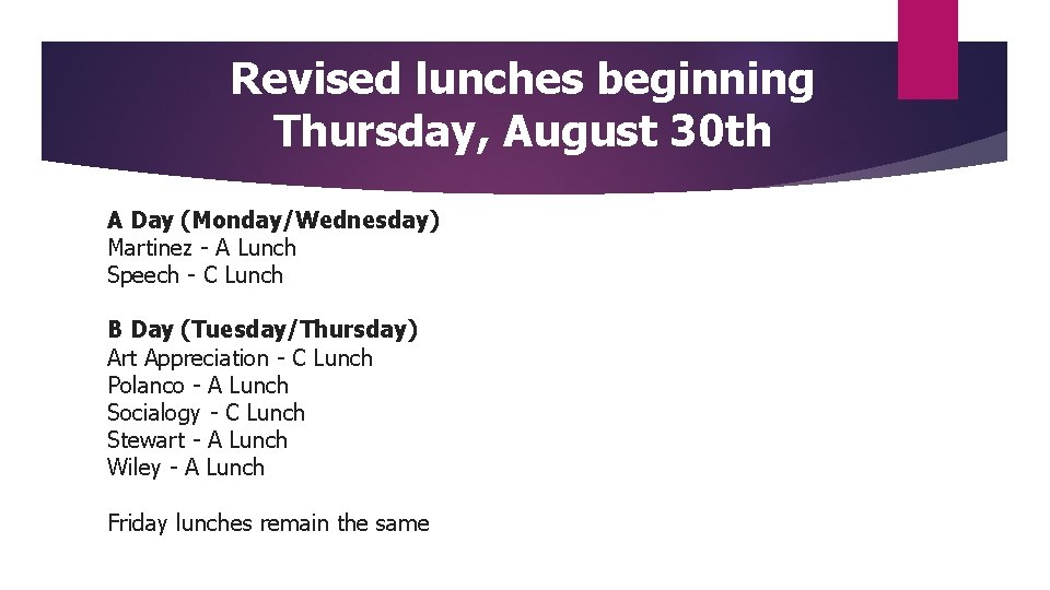 Revised lunches beginning Thursday, August 30 th A Day (Monday/Wednesday) Martinez - A Lunch