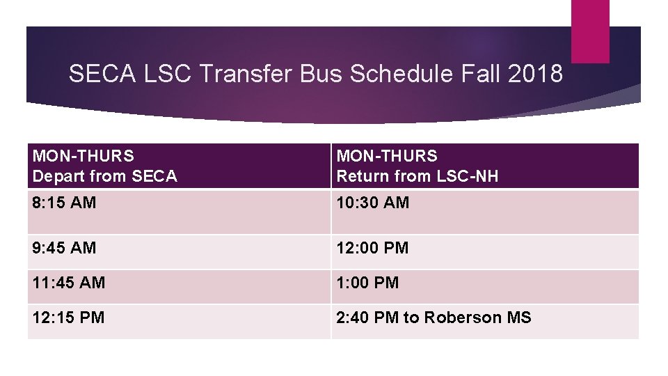 SECA LSC Transfer Bus Schedule Fall 2018 MON-THURS Depart from SECA MON-THURS Return from