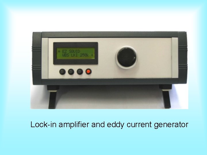 Lock-in amplifier and eddy current generator 
