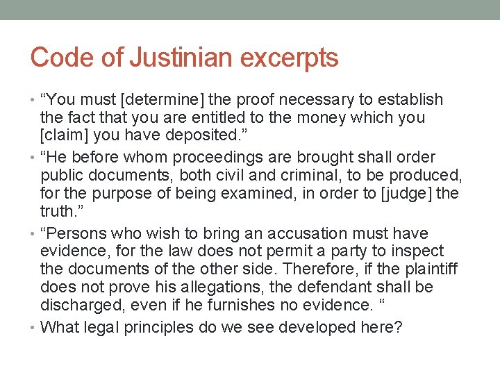 Code of Justinian excerpts • “You must [determine] the proof necessary to establish the