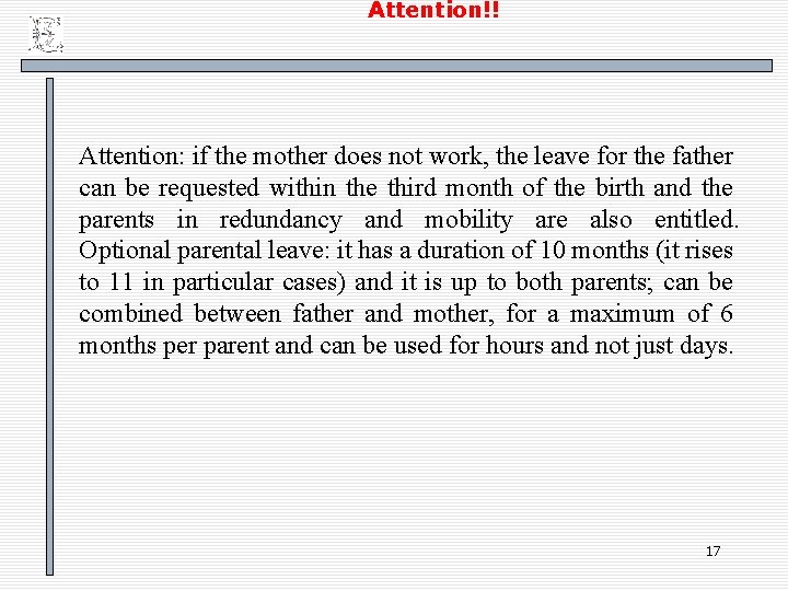 Attention!! Attention: if the mother does not work, the leave for the father can