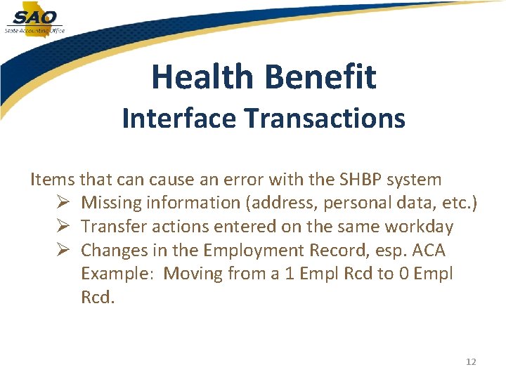 Health Benefit Interface Transactions Items that can cause an error with the SHBP system