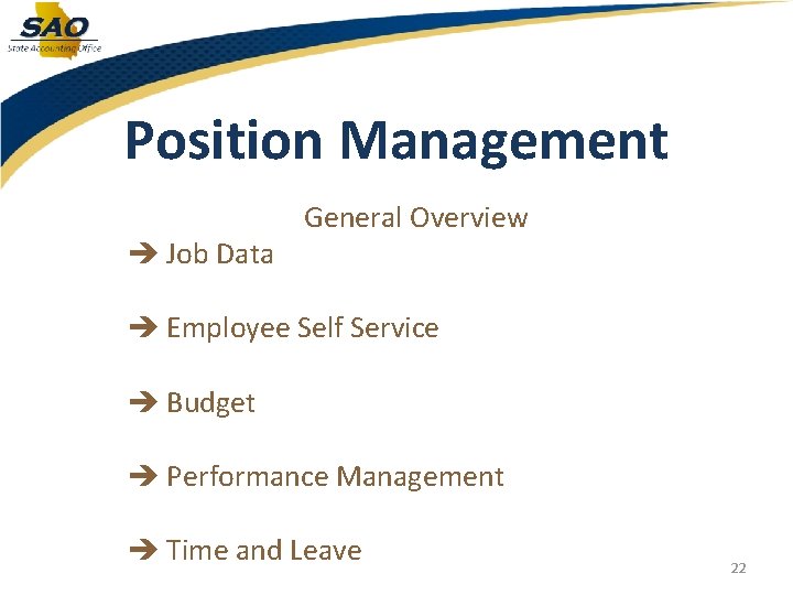 Position Management Job Data General Overview Employee Self Service Budget Performance Management Time and