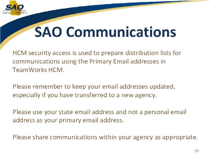 SAO Communications HCM security access is used to prepare distribution lists for communications using