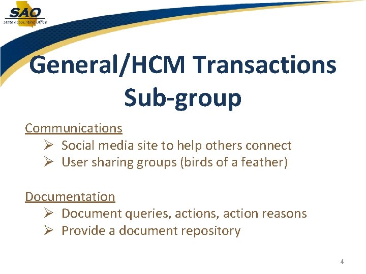 General/HCM Transactions Sub-group Communications Ø Social media site to help others connect Ø User