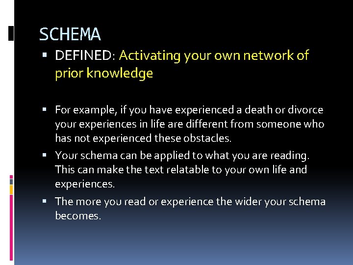 SCHEMA DEFINED: Activating your own network of prior knowledge For example, if you have