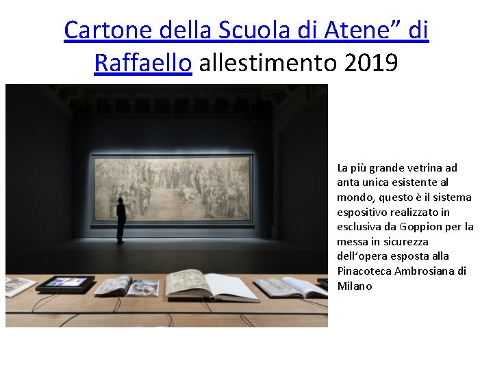 Cartone della Scuola di Atene” di Raffaello allestimento 2019 La più grande vetrina ad