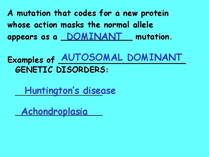 A mutation that codes for a new protein whose action masks the normal allele