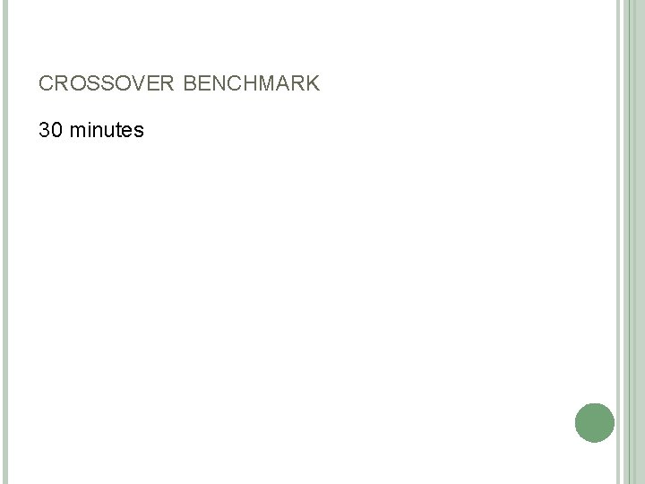 CROSSOVER BENCHMARK 30 minutes 