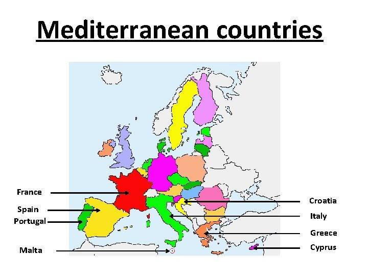 Mediterranean countries France Spain Portugal Croatia Italy Greece Malta Cyprus 