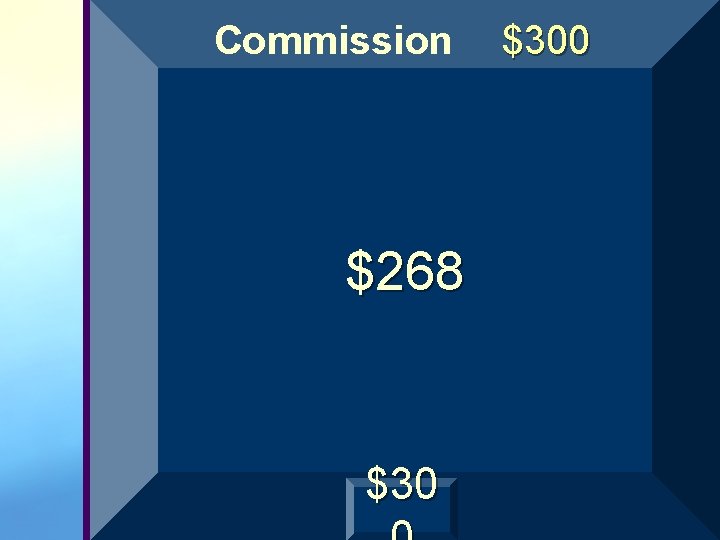 Commission $268 $300 Commission $268 $300