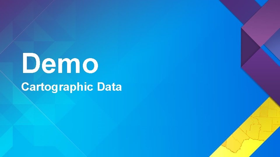 Demo Cartographic Data 