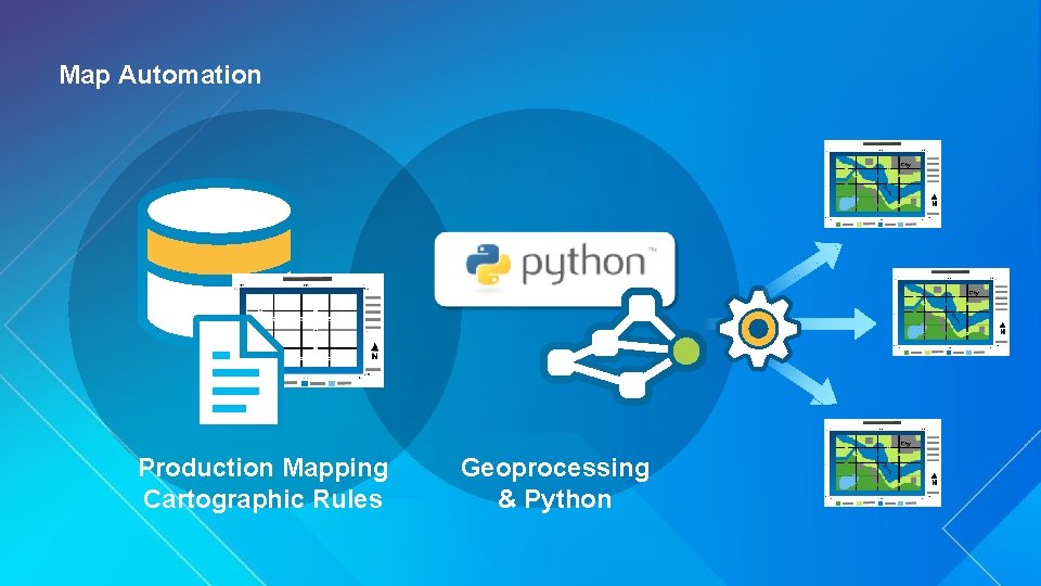 Map Automation Production Mapping Cartographic Rules Geoprocessing & Python 