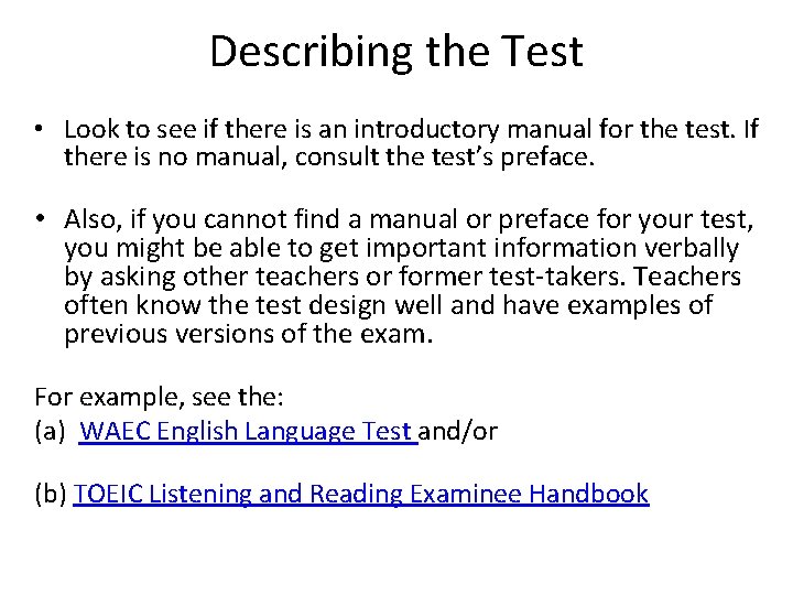 Describing the Test • Look to see if there is an introductory manual for