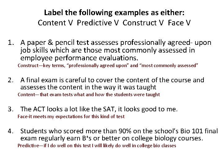 Label the following examples as either: Content V Predictive V Construct V Face V