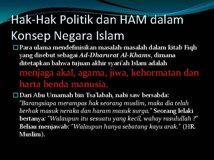 Hak-Hak Politik dan HAM dalam Konsep Negara Islam �Para ulama mendefinisikan masalah-masalah dalam kitab