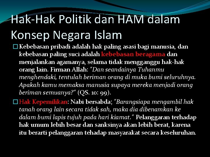 Hak-Hak Politik dan HAM dalam Konsep Negara Islam �Kebebasan pribadi adalah hak paling asasi