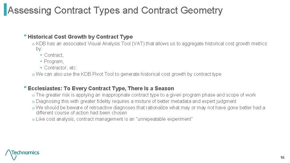 Assessing Contract Types and Contract Geometry } Historical Cost Growth by Contract Type o