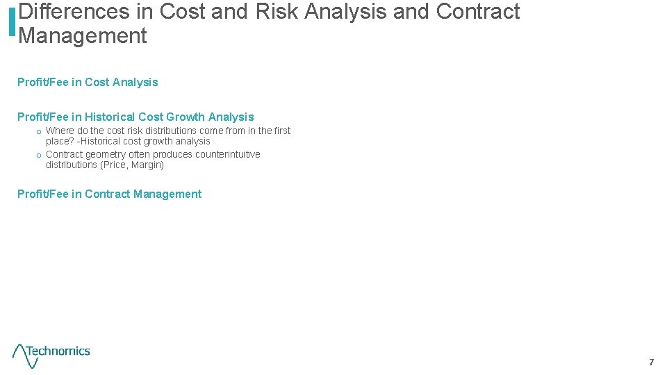 Differences in Cost and Risk Analysis and Contract Management Profit/Fee in Cost Analysis Profit/Fee