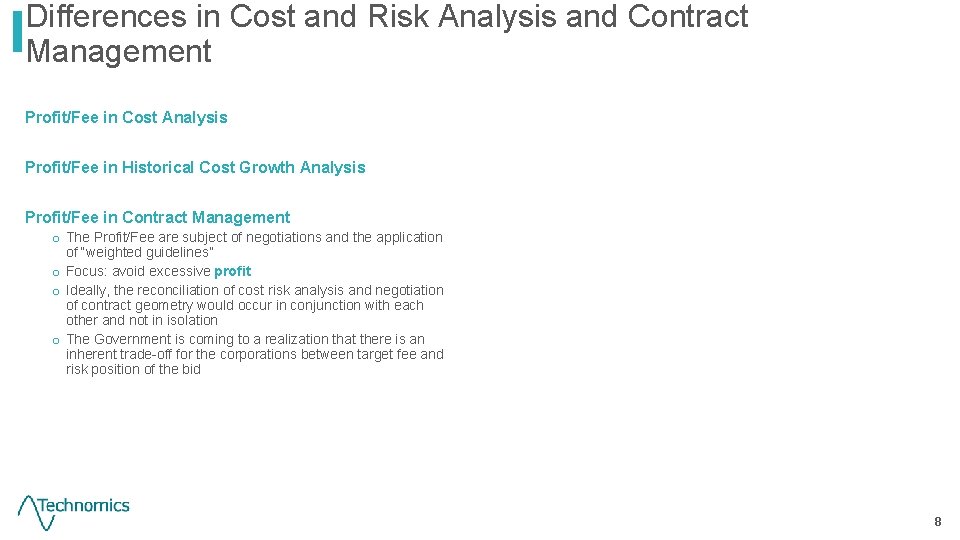 Differences in Cost and Risk Analysis and Contract Management Profit/Fee in Cost Analysis Profit/Fee
