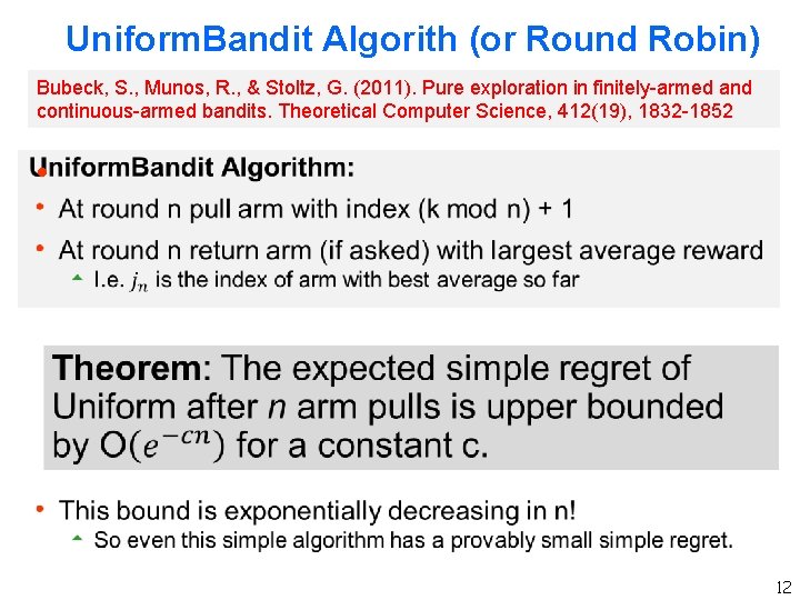 Uniform. Bandit Algorith (or Round Robin) Bubeck, S. , Munos, R. , & Stoltz, Uniform. Bandit Algorith (or Round Robin) Bubeck, S. , Munos, R. , & Stoltz,