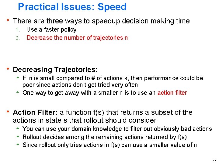 Practical Issues: Speed h There are three ways to speedup decision making time 1. Practical Issues: Speed h There are three ways to speedup decision making time 1.