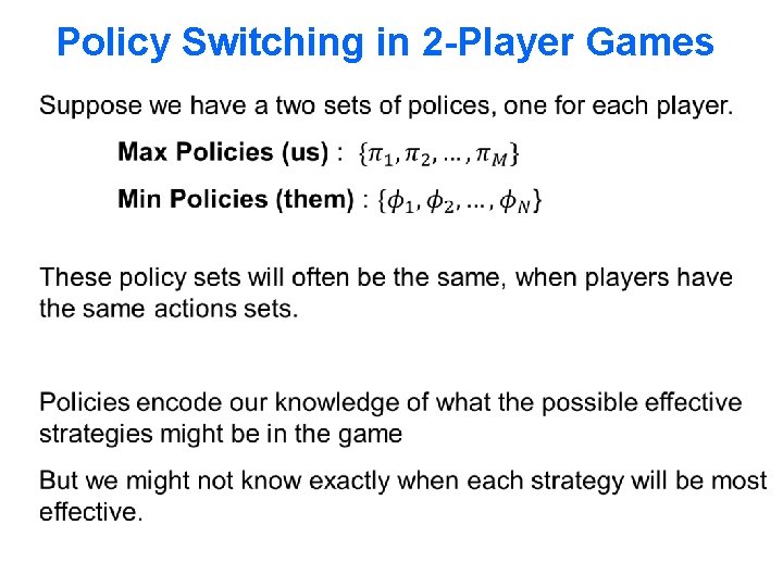 Policy Switching in 2 -Player Games Policy Switching in 2 -Player Games
