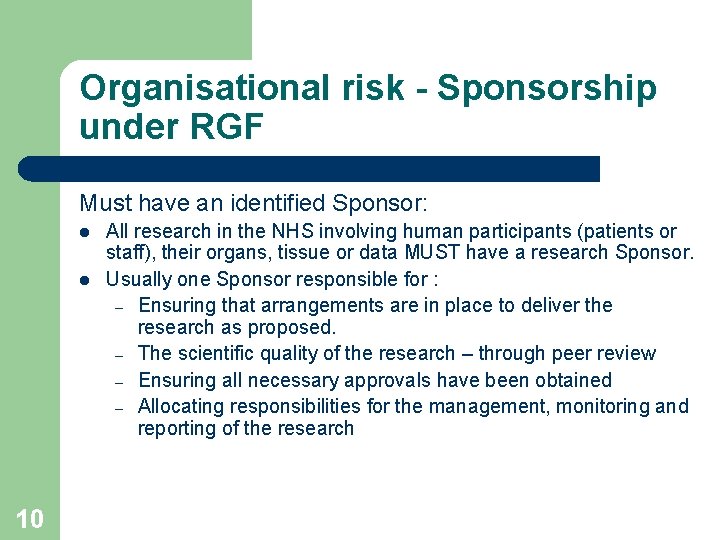 Organisational risk - Sponsorship under RGF Must have an identified Sponsor: l l 10