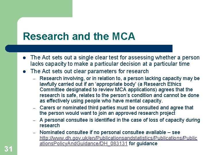 Research and the MCA l l The Act sets out a single clear test
