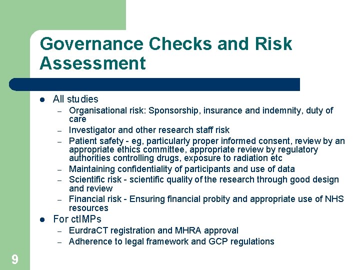 Governance Checks and Risk Assessment l All studies – – – l For ct.