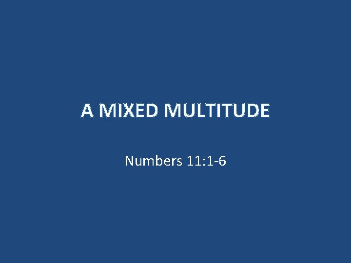 A MIXED MULTITUDE Numbers 11 1 6 Mixed