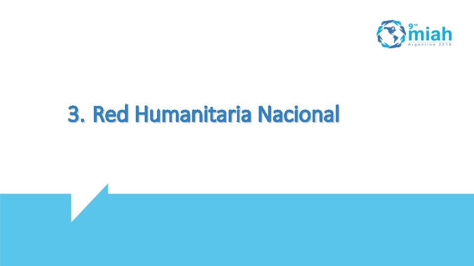 3. Red Humanitaria Nacional 