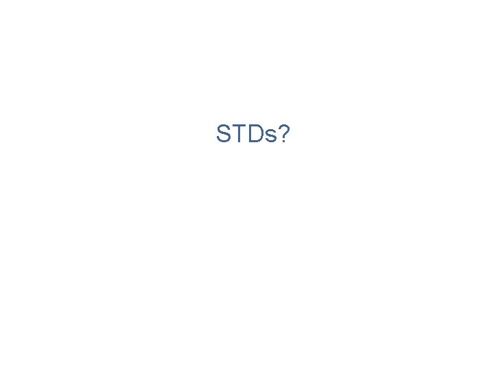 STDs? 