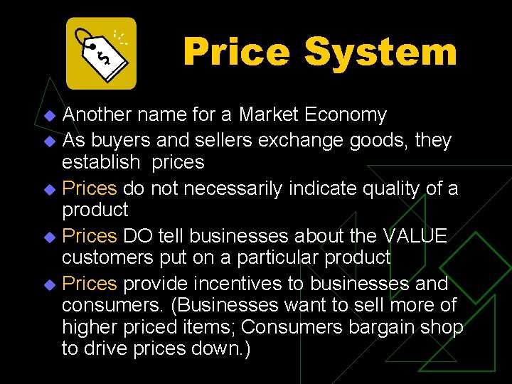 Price System Another name for a Market Economy u As buyers and sellers exchange