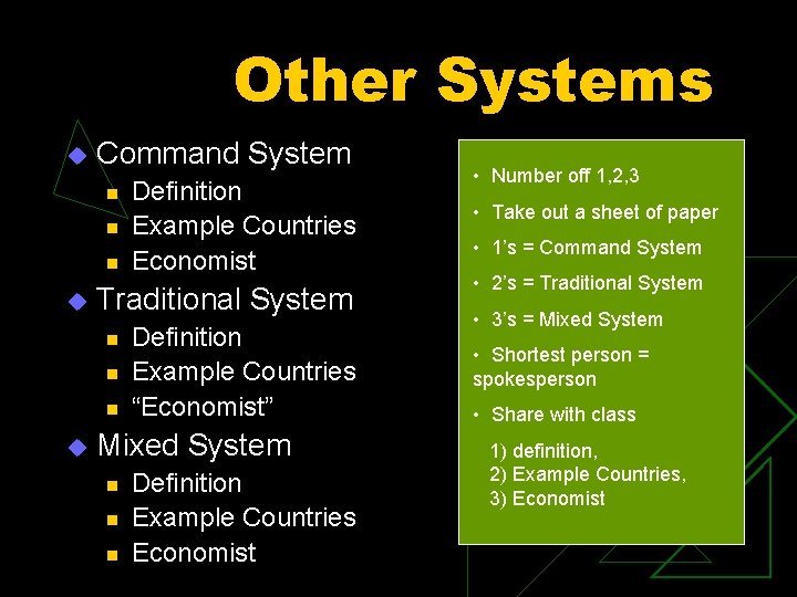 Other Systems u Command System n n n u Traditional System n n n