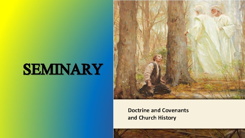 LESSON 15 SEMINARY Doctrine and Covenants and Church History 