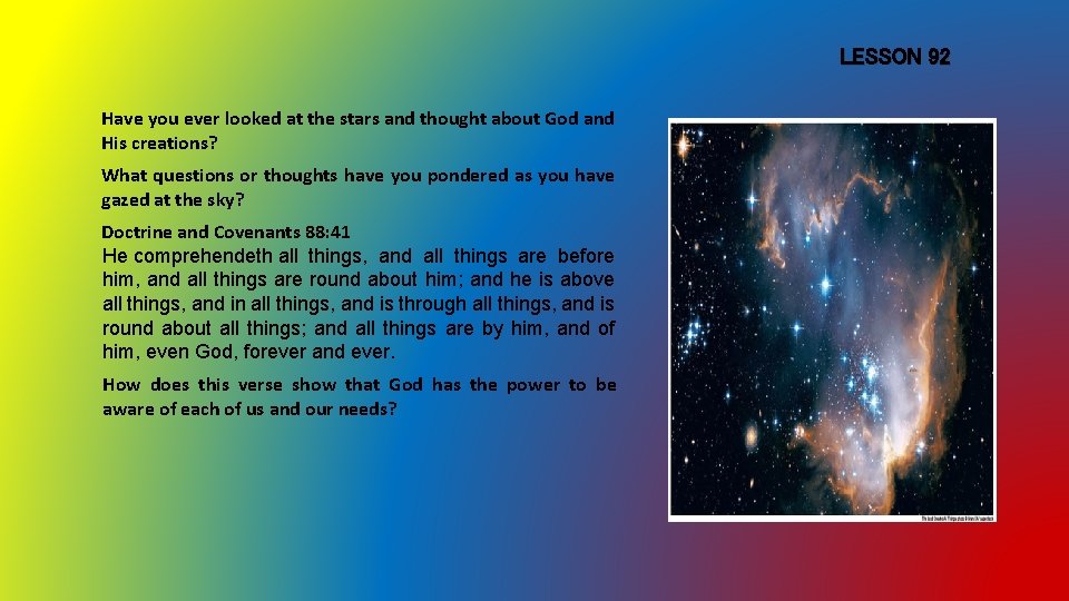 LESSON 92 Have you ever looked at the stars and thought about God and